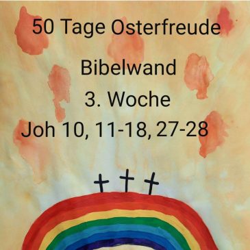 50 Tage Osterfreude Bibelwand 3. Woche
