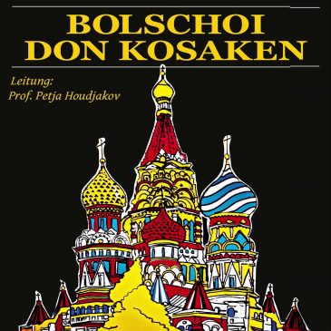 Bolschoi Don Kosaken am 22.06. um 19:00 Uhr in der Pfarrkirche Schwechat – Tickets in allen Pfarrbüros erhältlich
