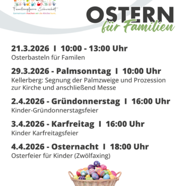 21.3. – 4.4.2026 Ostern für Familien
